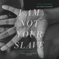 I Am Not Your Slave Lib/E