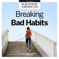 Breaking Bad Habits Lib/E