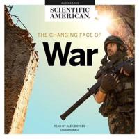 The Changing Face of War Lib/E