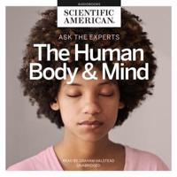 Ask the Experts: The Human Body and Mind Lib/E