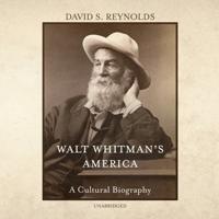 Walt Whitman's America Lib/E