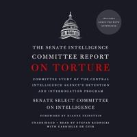 The Senate Intelligence Committee Report on Torture Lib/E