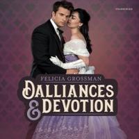 Dalliances & Devotion Lib/E