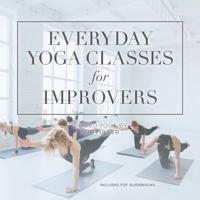 Everyday Yoga Classes for Improvers