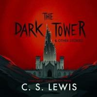 The Dark Tower, and Other Stories Lib/E