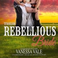 Their Rebellious Bride Lib/E