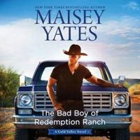 The Bad Boy of Redemption Ranch Lib/E