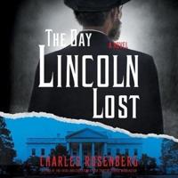 The Day Lincoln Lost Lib/E