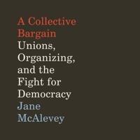 A Collective Bargain Lib/E