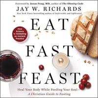 Eat, Fast, Feast Lib/E