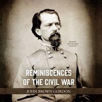 Reminiscences of the Civil War Lib/E