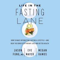 Life in the Fasting Lane Lib/E