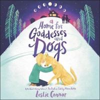 A Home for Goddesses and Dogs Lib/E