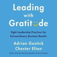 Leading With Gratitude Lib/E