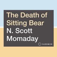 The Death of Sitting Bear Lib/E
