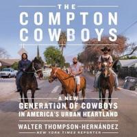 The Compton Cowboys Lib/E