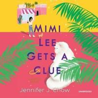 Mimi Lee Gets a Clue Lib/E
