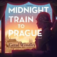 Midnight Train to Prague Lib/E