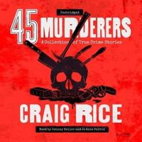 45 Murderers Lib/E