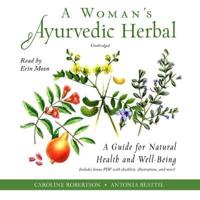A Woman's Ayurvedic Herbal Lib/E