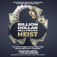 Billion Dollar Hollywood Heist Lib/E