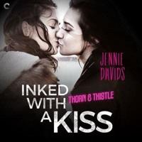 Inked With a Kiss Lib/E
