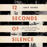 12 Seconds of Silence Lib/E