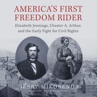 America's First Freedom Rider Lib/E