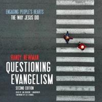 Questioning Evangelism, Second Edition Lib/E