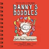 Danny's Doodles: The Jelly Bean Experiment Lib/E