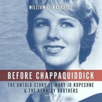 Before Chappaquiddick Lib/E