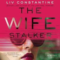 The Wife Stalker Lib/E
