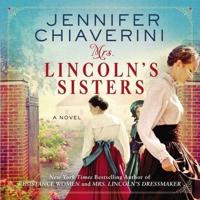 Mrs. Lincoln's Sisters Lib/E