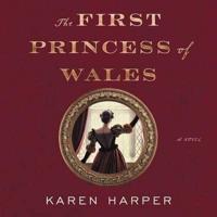 The First Princess of Wales Lib/E
