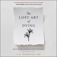 The Lost Art of Dying