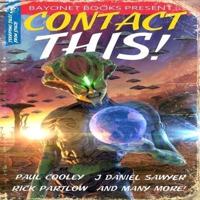 Contact This!: A First Contact Anthology Lib/E