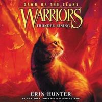 Warriors: Dawn of the Clans #2: Thunder Rising Lib/E