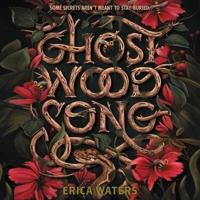 Ghost Wood Song Lib/E