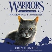 Warriors Super Edition: Hawkwing's Journey Lib/E
