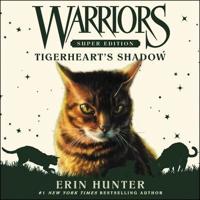 Warriors Super Edition: Tigerheart's Shadow Lib/E
