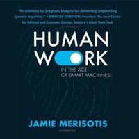 Human Work in the Age of Smart Machines Lib/E