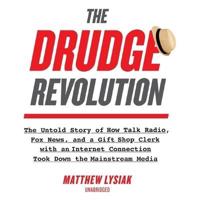 The Drudge Revolution Lib/E