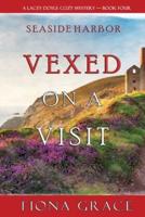 Vexed on a Visit (A Lacey Doyle Cozy Mystery-Book 4)