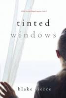 Tinted Windows (A Chloe Fine Psychological Suspense-Book 6)