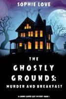 The Ghostly Grounds: Murder and Breakfast (A Canine Casper Cozy Mystery-Book 1)