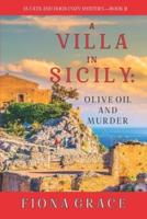 A Villa in Sicily: Olive Oil and Murder (A Cats and Dogs Cozy Mystery-Book 1)