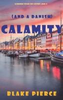 Calamity (And a Danish) (A European Voyage Cozy Mystery-Book 5)