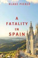A Fatality in Spain (A Year in Europe-Book 4)