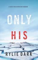 Only His (A Sadie Price FBI Suspense Thriller-Book 3)