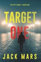 Target One (The Spy Game-Book #1)